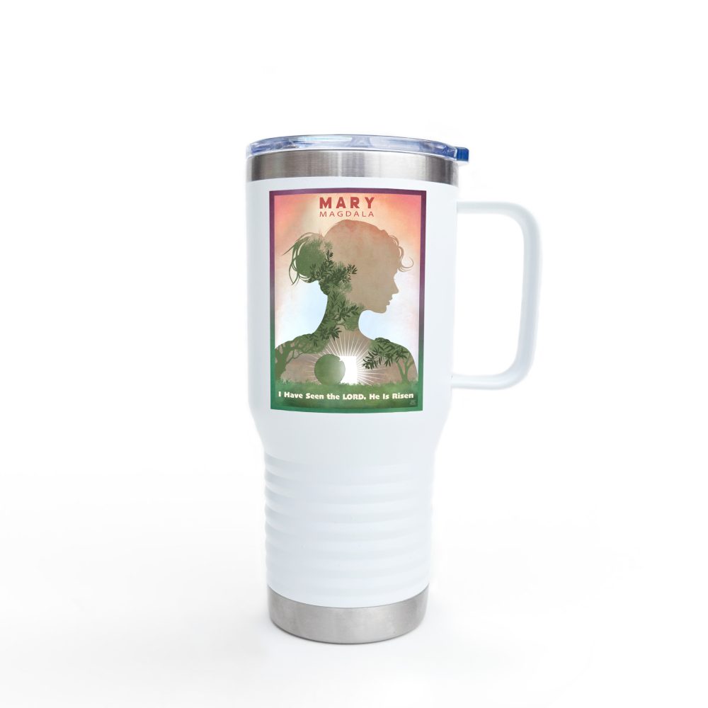 Mary Magdalene: I have seen the Lord: Inspirational Insulated Tumbler 20oz
