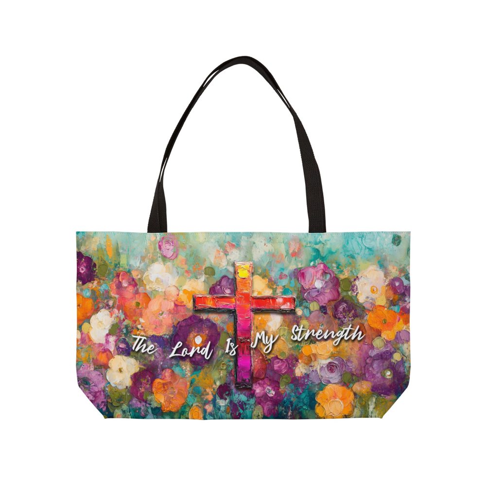 The Lord is My Strength - Vacation Weekender Tote Bag