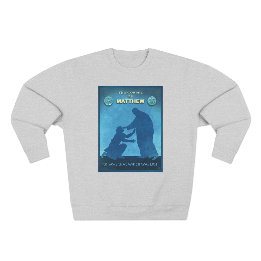 Gospel of Matthew : Sweatshirt