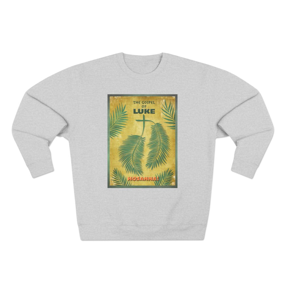 Gospel of Luke : Sweatshirt