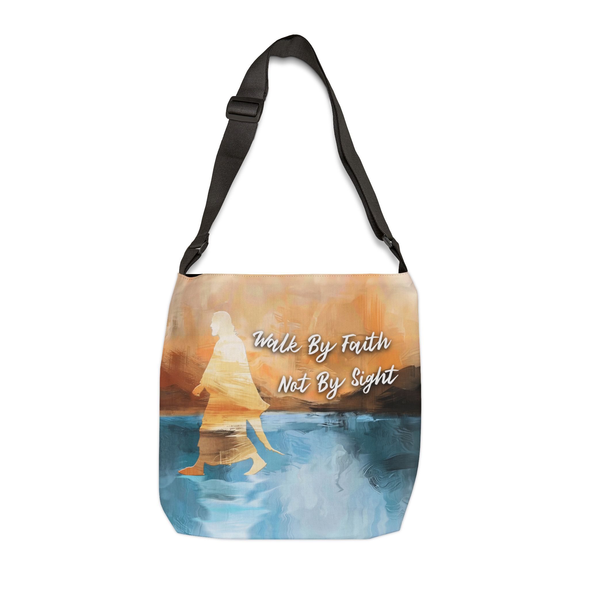 Walk by Faith not by Sight - Adjustable Tote Bag 1 Walk by Faith not by Sight - Adjustable Tote Bag