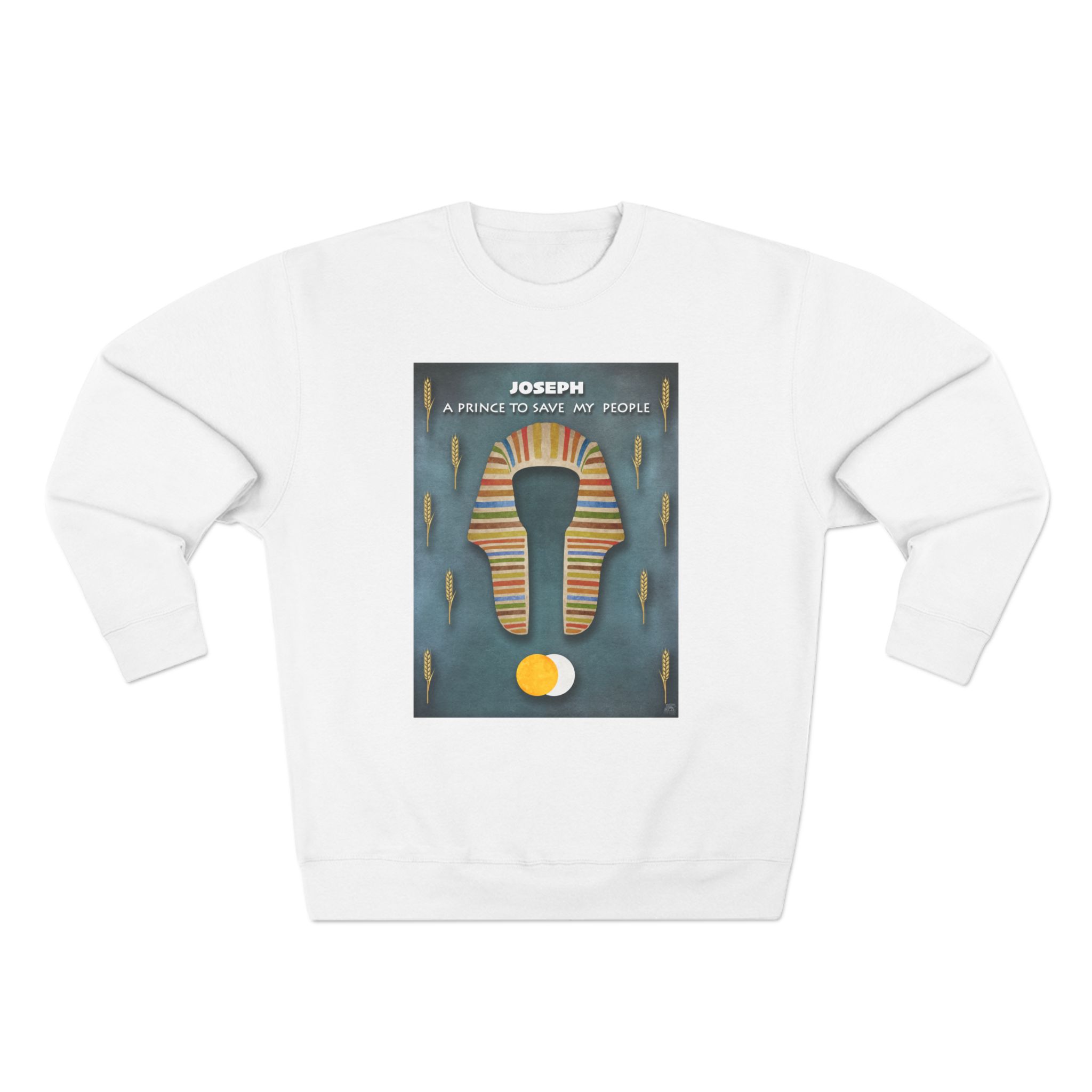 Joseph, A Prince to Save My People : Sweatshirt 16 Joseph, A Prince to Save My People : Sweatshirt - Image 16