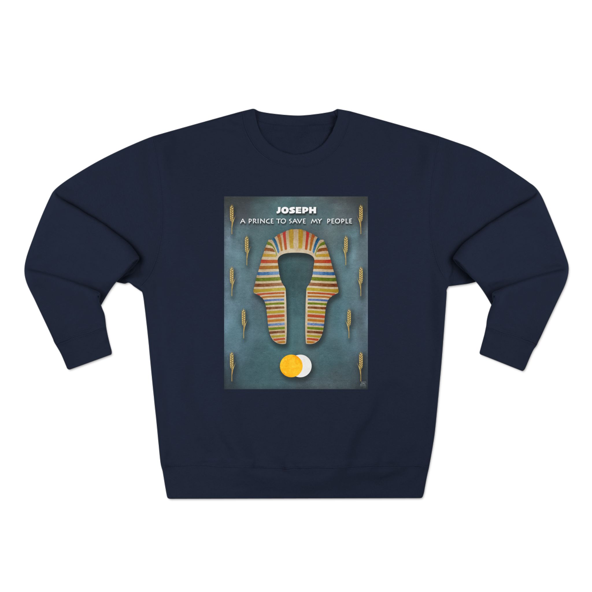 Joseph, A Prince to Save My People : Sweatshirt 13 Joseph, A Prince to Save My People : Sweatshirt - Image 13