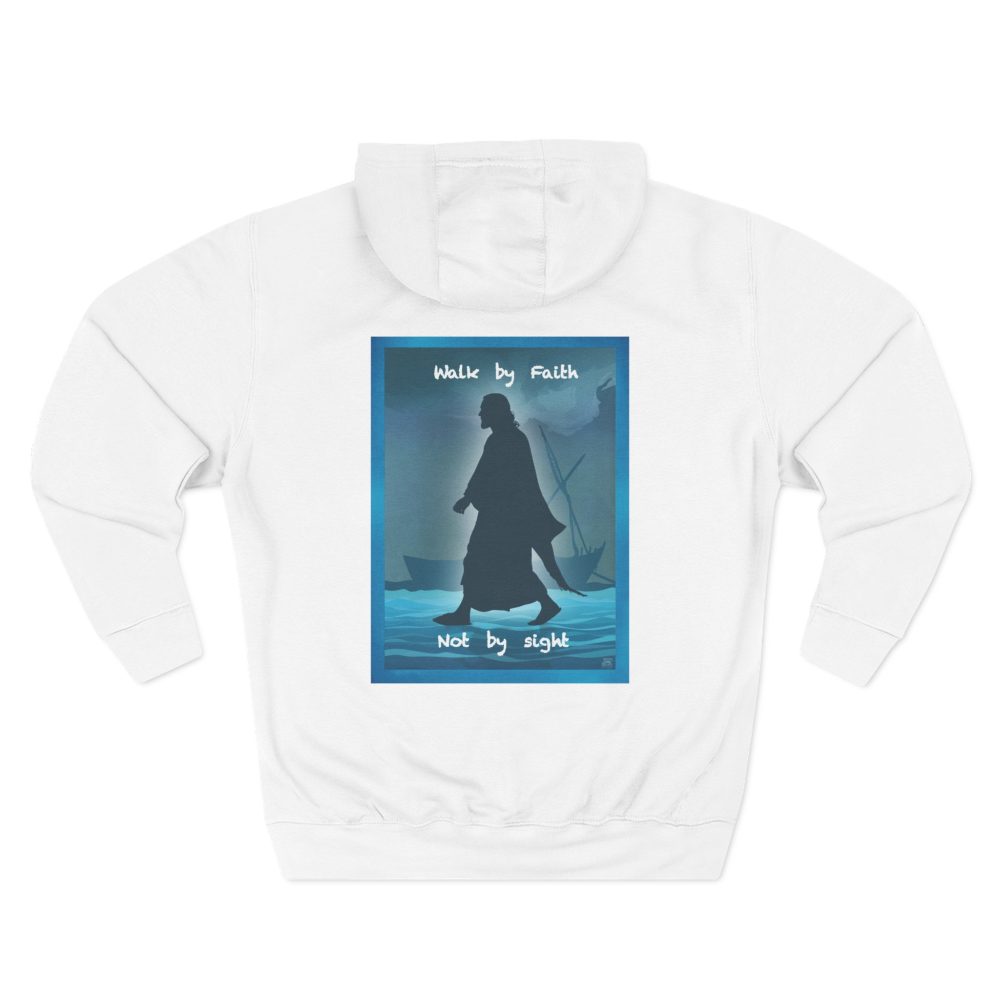 Christian Jesus Walk by Faith Not by Sight Bible Hoodie - Faith Based Hoodie