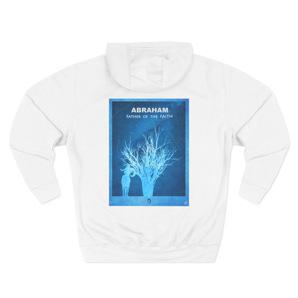 Christian Abraham Father of Faith Hoodie - Faith Based Hoodie
