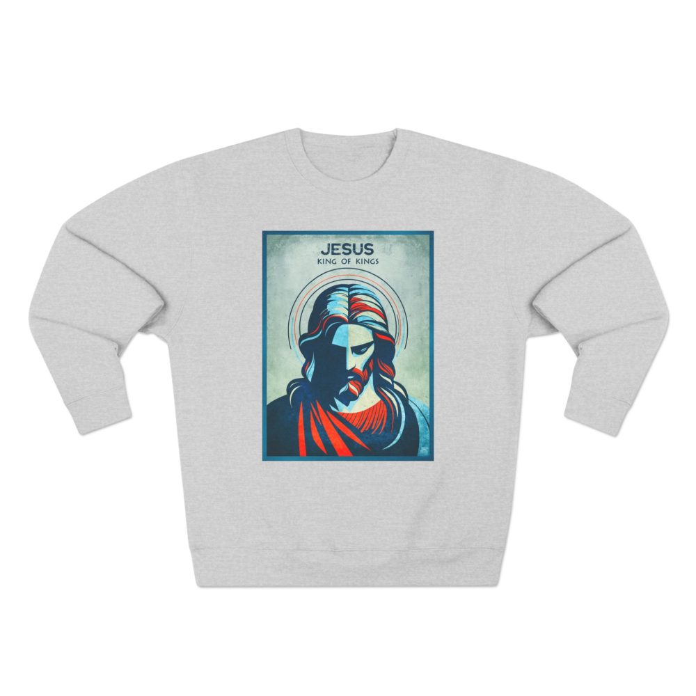 Jesus, King of Kings : Sweatshirt