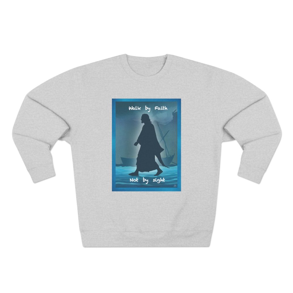 Halo House Jesus Walk By Faith Not By Sight Sweatshirt featuring inspirational Christian faith design