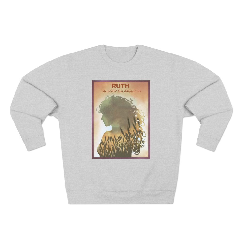 Ruth, The Lord is my Redeemer : Sweatshirt