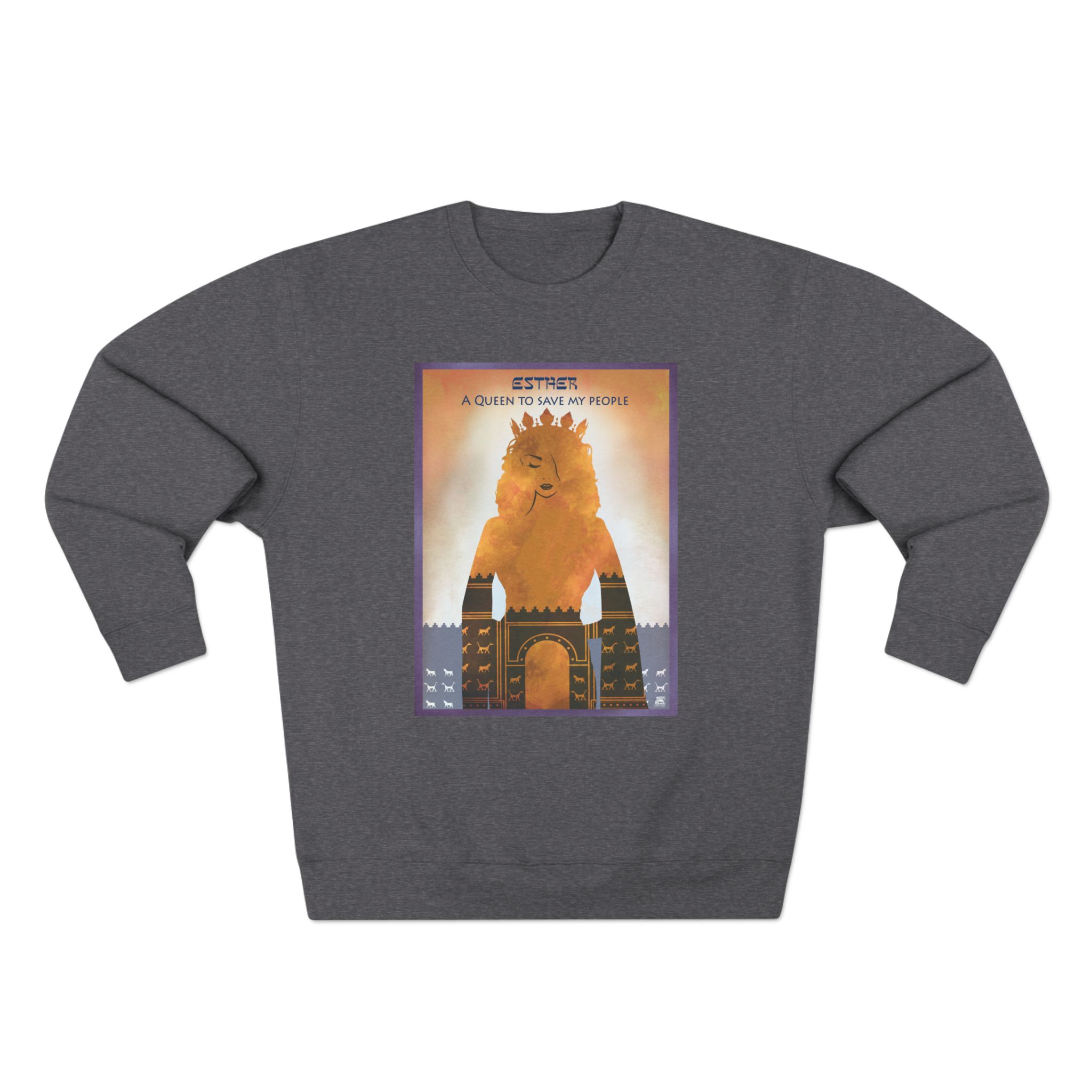 Esther, A Queen to Save My People : Sweatshirt 4 Esther, A Queen to Save My People : Sweatshirt - Image 4