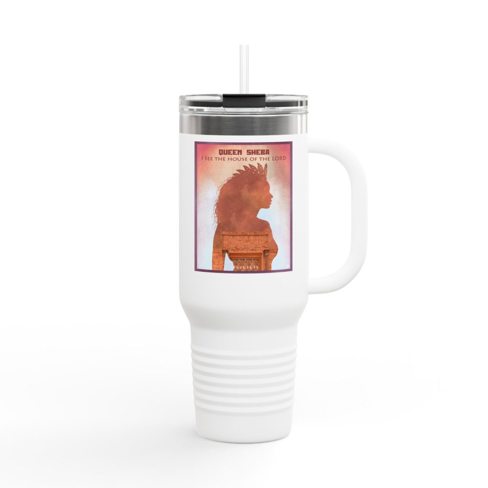 Queen of Sheba, I see the House of God - Christian 40oz Tumbler