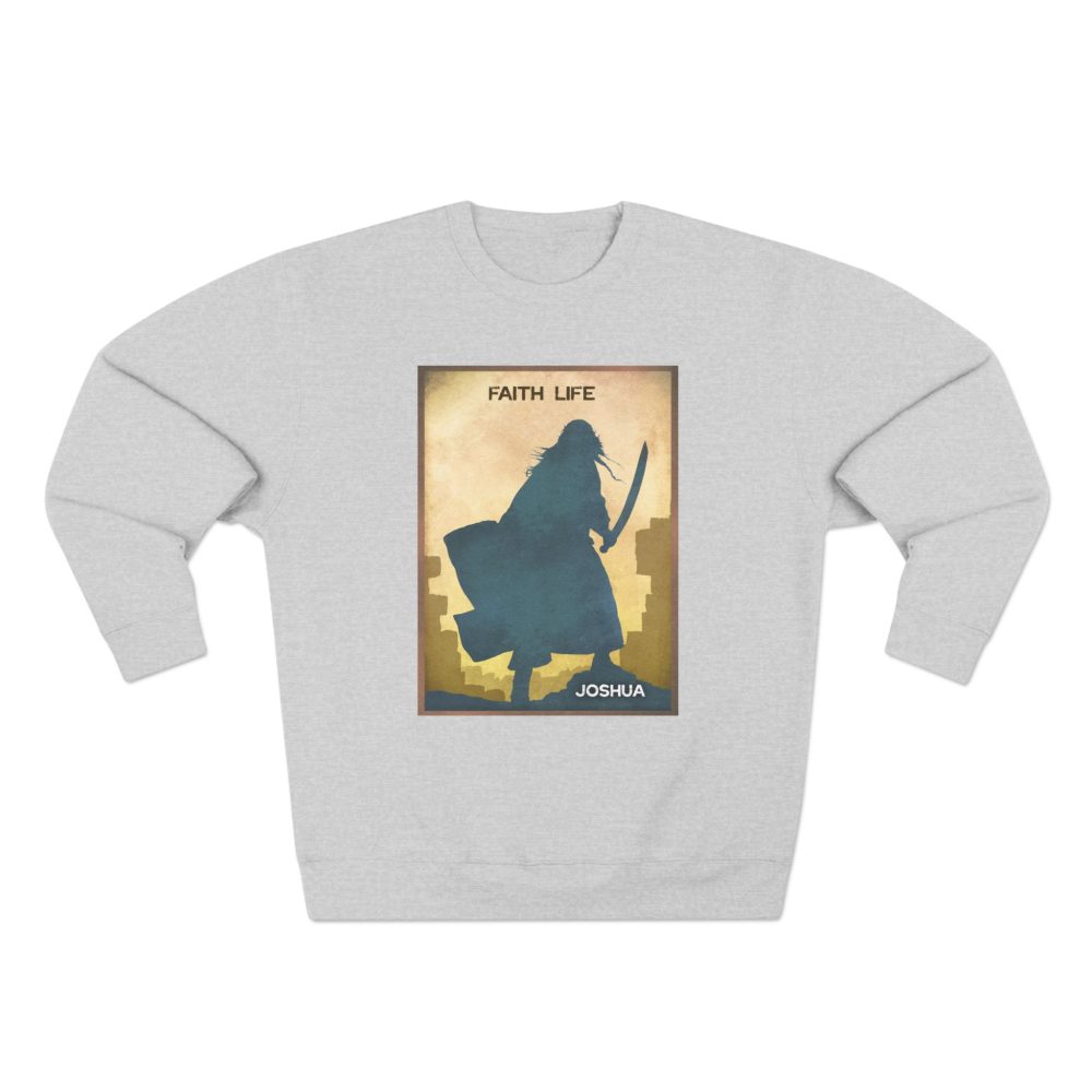 Joshua, Faith Life: Sweatshirt