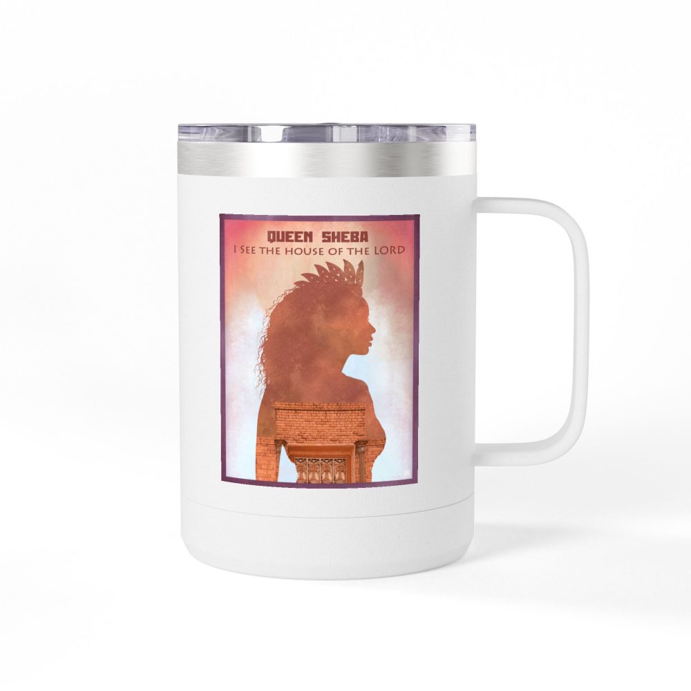 Queen Sheba, I see the House of the Lord Christian Travel Mug - Bible Coffee Mug 15oz