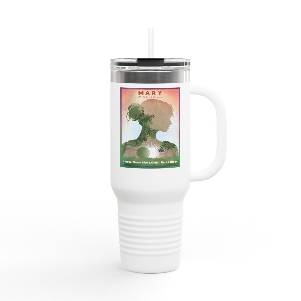 Mary of Magdala, I have seen the Lord - Christian 40oz Tumbler