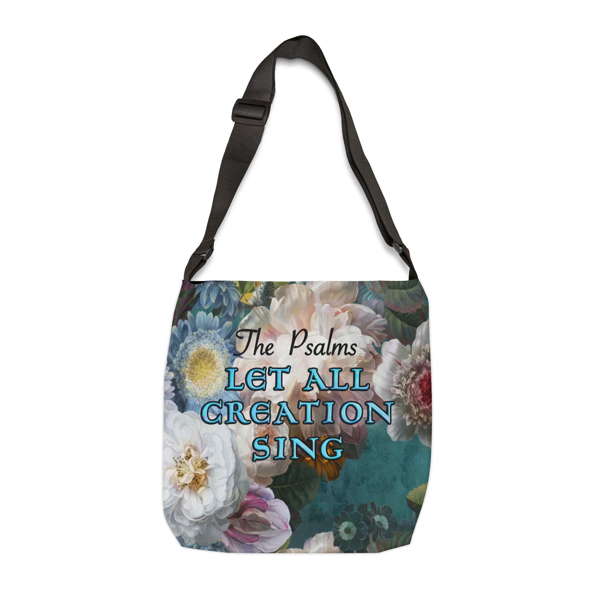 Psalms, Let All Creation Sing - Adjustable Tote Bag 1 Psalms, Let All Creation Sing - Adjustable Tote Bag
