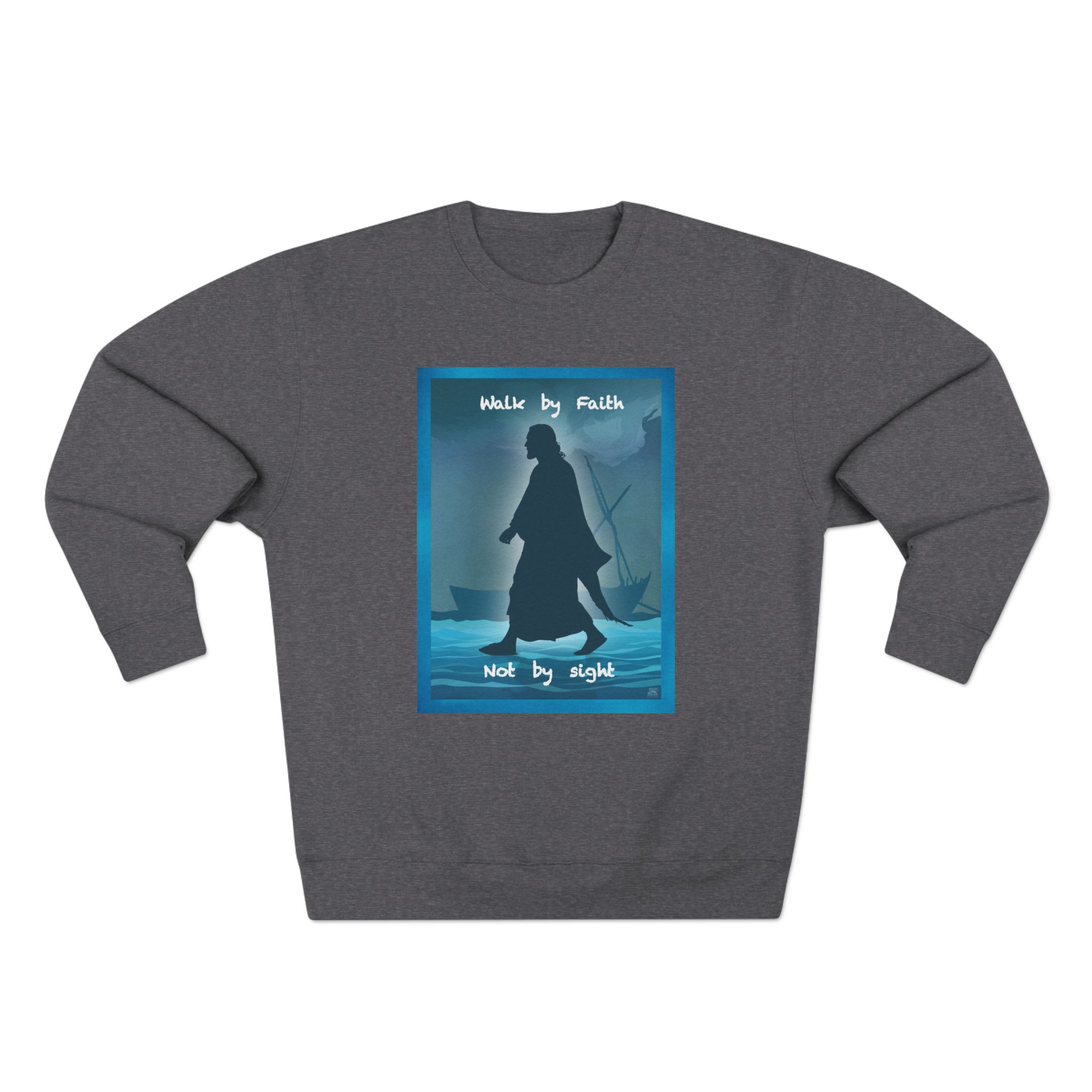 Jesus, Walk By Faith, Not by Sight: Sweatshirt Halo House Jesus, Walk By Faith, Not by Sight: Sweatshirt - Image 7