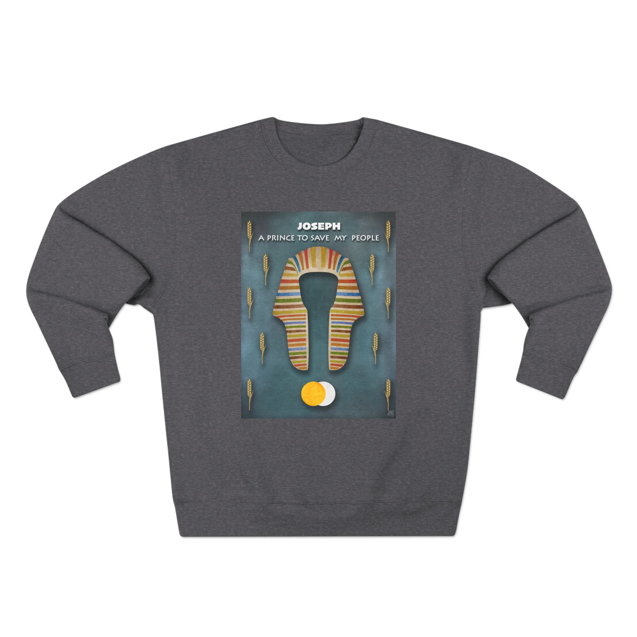 Joseph, A Prince to Save My People : Sweatshirt 4 Joseph, A Prince to Save My People : Sweatshirt - Image 4