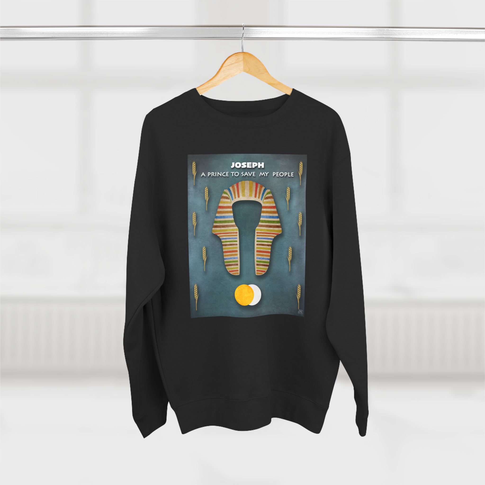 Joseph, A Prince to Save My People : Sweatshirt 8 Joseph, A Prince to Save My People : Sweatshirt - Image 8